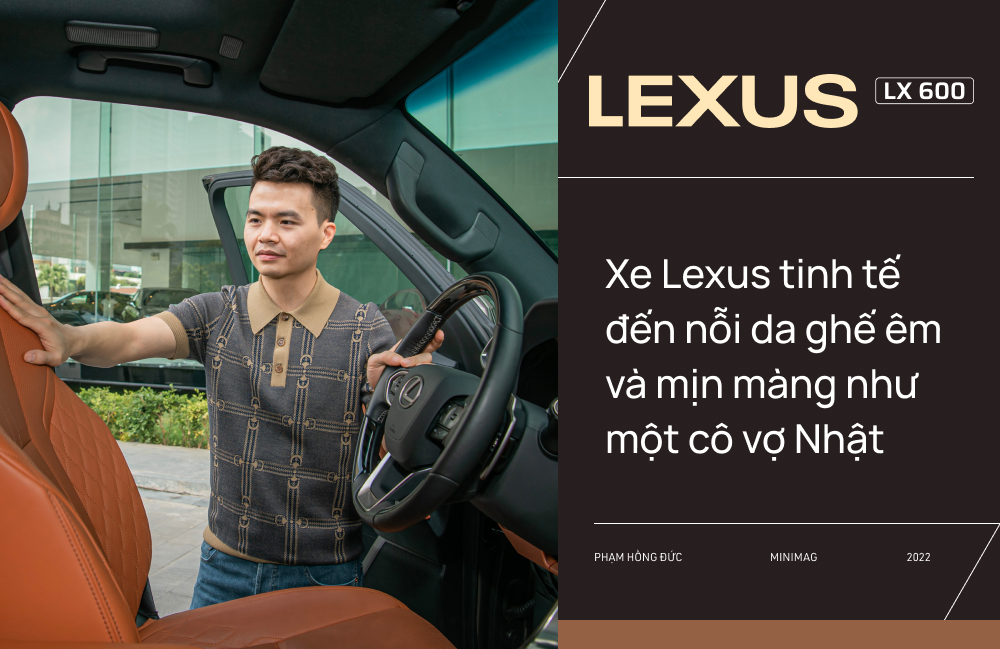 Từ Innova qua 3 đời Lexus, bác sĩ 8X chọn tiếp LX 600: ‘Dùng Lexus rồi khó sang thương hiệu khác’ - Ảnh 11.