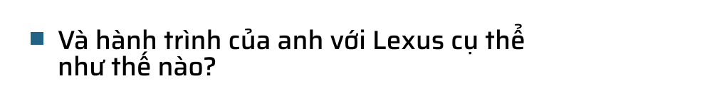 Từ Innova qua 3 đời Lexus, bác sĩ 8X chọn tiếp LX 600: ‘Dùng Lexus rồi khó sang thương hiệu khác’ - Ảnh 7.