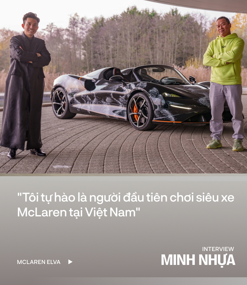 Minh Nhựa: 'Mọi người quá quan tâm tới giá mà quên McLaren Elva không chỉ là một chiếc xe' - Ảnh 2.