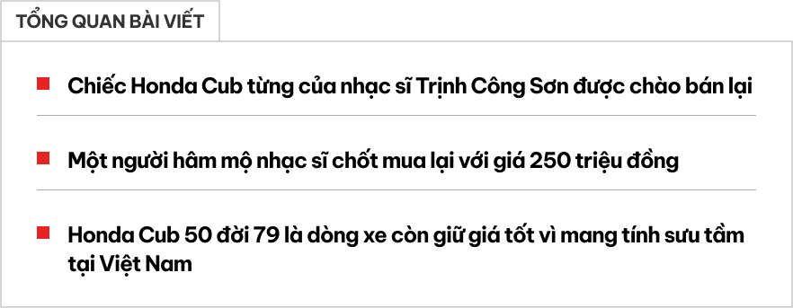 Chốt Honda Cub từng của Trịnh Công Sơn giá 250 triệu trong 10 phút, chủ xe chia sẻ: ‘Không biết đi xe máy, sẽ đại tu để trưng bày’- Ảnh 1. Chốt Honda Cub từng của Trịnh Công Sơn giá 250 triệu trong 10 phút, chủ xe chia sẻ: ‘Không biết đi xe máy, sẽ đại tu để trưng bày’- Ảnh 1.