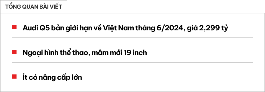 Audi Q5 thêm bản mới tại Việt Nam sau gần 3 năm 'im hơi lặng tiếng': Giá 2,299 tỷ, nâng cấp trang bị đấu GLC, X3 - Ảnh 1.