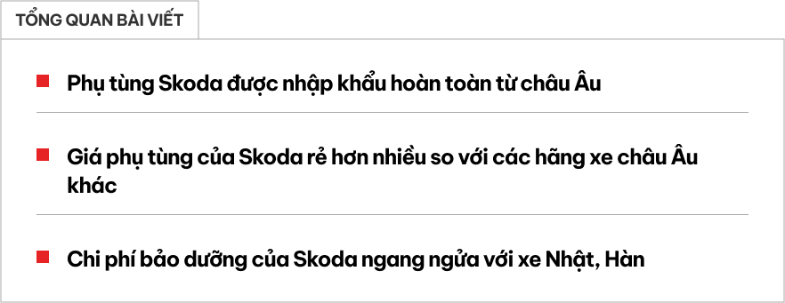 Skoda để lộ giá bảo dưỡng và phụ tùng: Chỉ ngang xe Hàn, Nhật, nguồn gốc được bảo chứng - Ảnh 1.