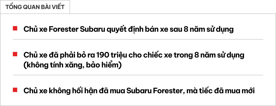 Bán Subaru Forester sau 8 năm vì sửa quá tốn, chủ xe tâm sự: 'Tôi không hối hận nhưng sẽ không mua xe mới nữa'- Ảnh 1.