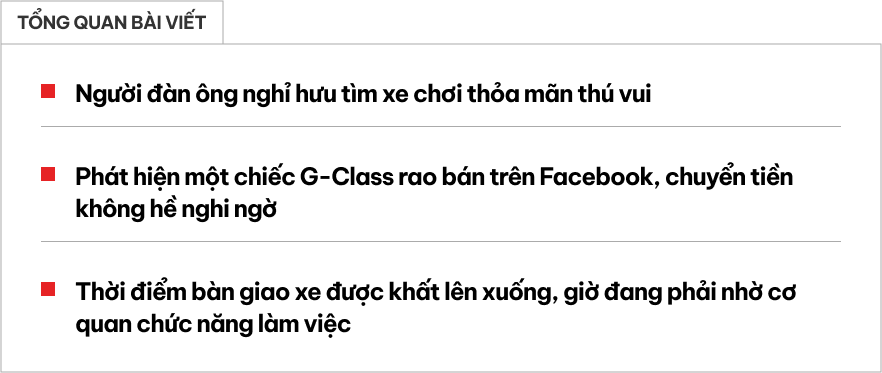 Mercedes-Benz G-Class rao bán 7 tỷ trên Facebook, người đàn ông chuyển ngay tiền không chút hoài nghi, kết quả nhận trái đắng- Ảnh 1.