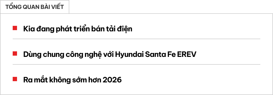 Tasman chưa ra mắt, Kia đã chuẩn bị bổ sung bán tải điện: Dùng công nghệ tương tự Santa Fe mới đối đầu Ranger, Hilux, dự kiến chạy 900km/sạc- Ảnh 1.