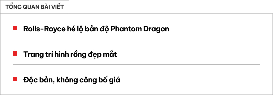 Rolls-Royce Phantom có độc bản cho đại gia tuổi Thìn: Táp lô rồng vàng, trần xe rồng bay phát sáng lần đầu xuất hiện- Ảnh 1.