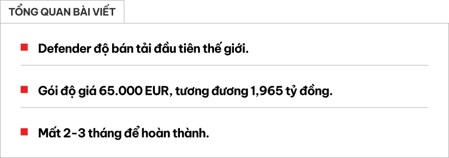 Defender bán tải đầu tiên trên thế giới: Riêng tiền độ gần bằng mua xe mới, mất 2-3 tháng để hoàn thành- Ảnh 1.