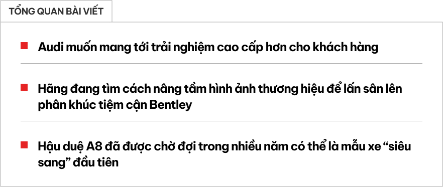 Audi muốn trở thành 'Bentley Đức': A8 thế hệ mới có thể được 'chọn mặt gửi vàng', thậm chí dễ có MPV siêu sang hơn cả Lexus LM- Ảnh 1.