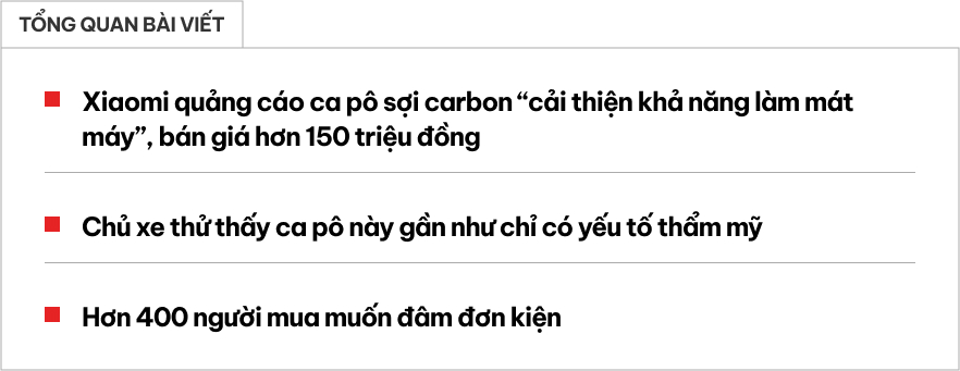 Bán nắp capo carbon giá hơn 150 triệu đồng, Xiaomi bị tố quảng cáo sai sự thật, người dùng góp tiền cùng đâm đơn kiện- Ảnh 1. Bán nắp capo carbon giá hơn 150 triệu đồng, Xiaomi bị tố quảng cáo sai sự thật, người dùng góp tiền cùng đâm đơn kiện- Ảnh 1.