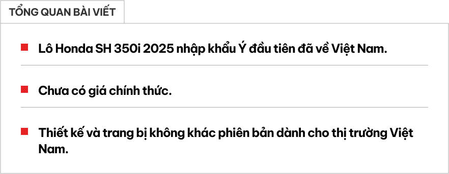 Lô Honda SH 350i 2025 nhập Ý đầu tiên về Việt Nam: Giá nước ngoài từ 174 triệu, bản tương tự ở Việt Nam chỉ 151 triệu đồng- Ảnh 1.