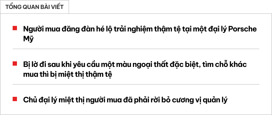 Bỏ tiền tỷ mua xe Porsche mà vẫn bị thế này: Bị phớt lờ khi đặt xe, đổi chỗ mua thì bị miệt thị, lời giải thích sau đó còn tệ hơn- Ảnh 1.