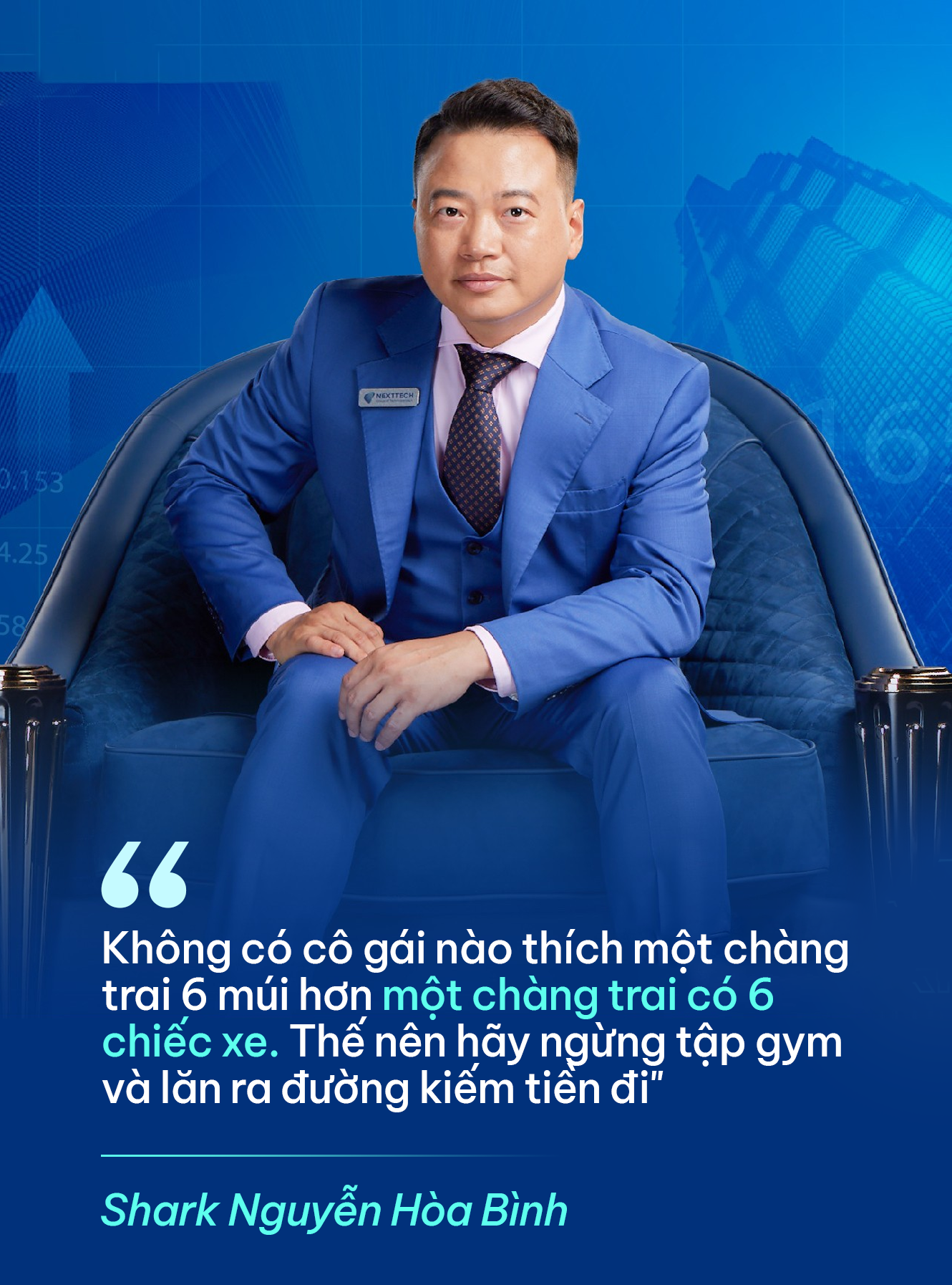 Shark Bình: “Không có cô gái nào thích một chàng trai 6 múi hơn một chàng trai có 6 chiếc xe, thế nên hãy ngừng tập gym và lăn ra đường kiếm tiền đi”- Ảnh 2. Shark Bình: “Không có cô gái nào thích một chàng trai 6 múi hơn một chàng trai có 6 chiếc xe, thế nên hãy ngừng tập gym và lăn ra đường kiếm tiền đi”- Ảnh 2.