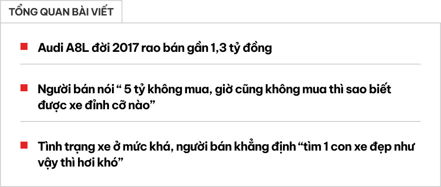 Rao Audi A8L 2017 giá 1,3 tỷ đồng, người bán chia sẻ: 5 tỷ không mua, giờ cũng không mua thì sao biết được 'trùm cuối Audi' đỉnh cỡ nào- Ảnh 1. Rao Audi A8L 2017 giá 1,3 tỷ đồng, người bán chia sẻ: 5 tỷ không mua, giờ cũng không mua thì sao biết được 'trùm cuối Audi' đỉnh cỡ nào- Ảnh 1.