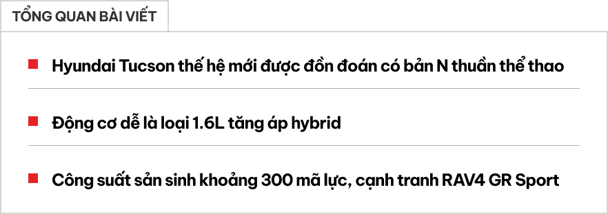 Hyundai Tucson đời mới có thể thêm phiên bản cho người mê tốc độ: Công suất tới 300hp, thiết kế thể thao hơn, nâng cấp cả khung gầm- Ảnh 1.