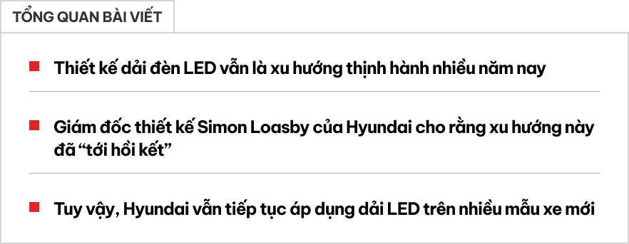 Giám đốc thiết kế Hyundai khẳng định dải đèn LED sắp hết thời giống ‘trend’ chrome ngày xưa- Ảnh 1.