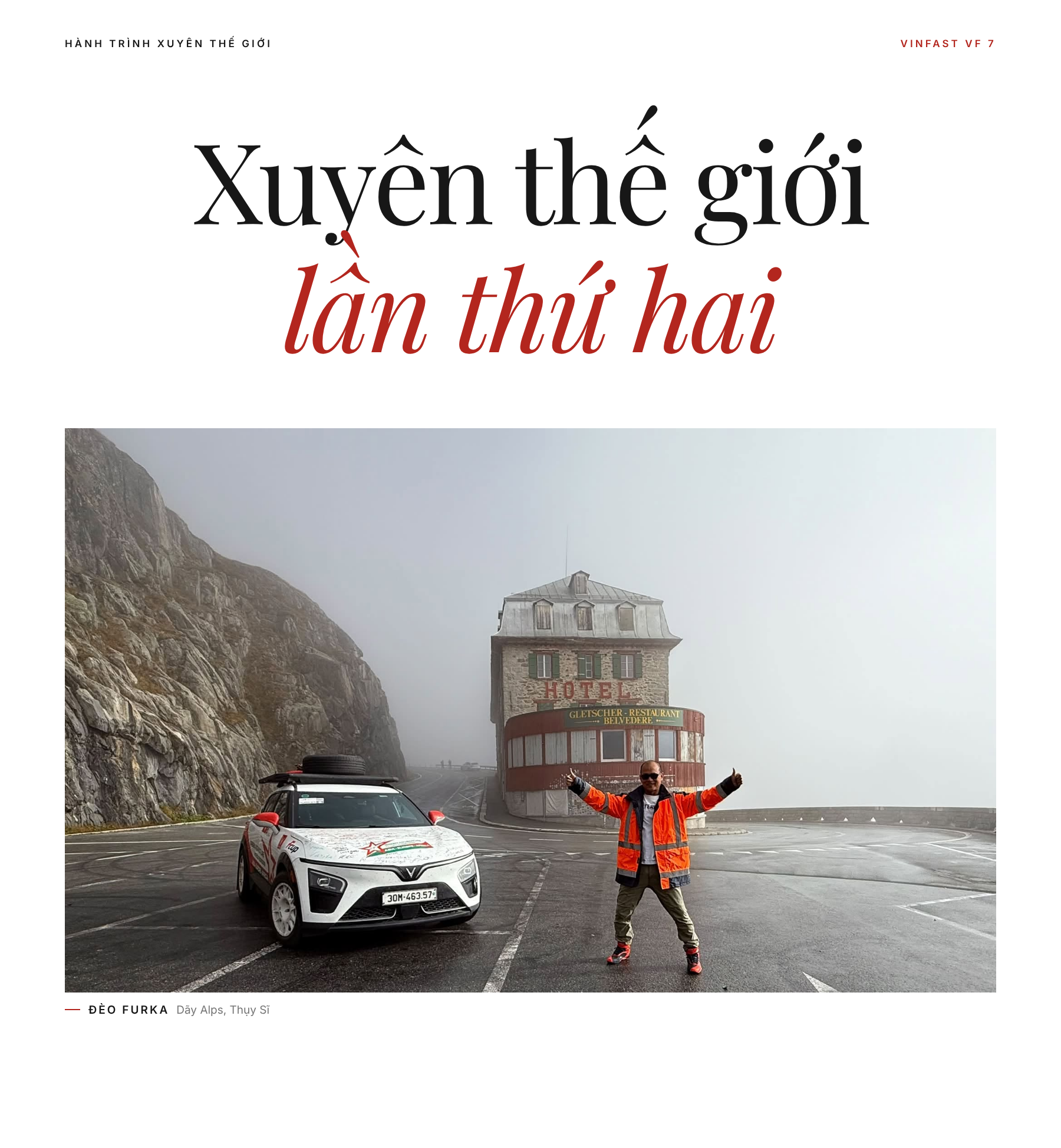 L&aacute;i VinFast VF 7 30.000km qua 3 ch&acirc;u lục, chuy&ecirc;n gia Hải Kar viết tiếp c&acirc;u chuyện xuy&ecirc;n thế giới lần thứ hai - Ảnh 1.