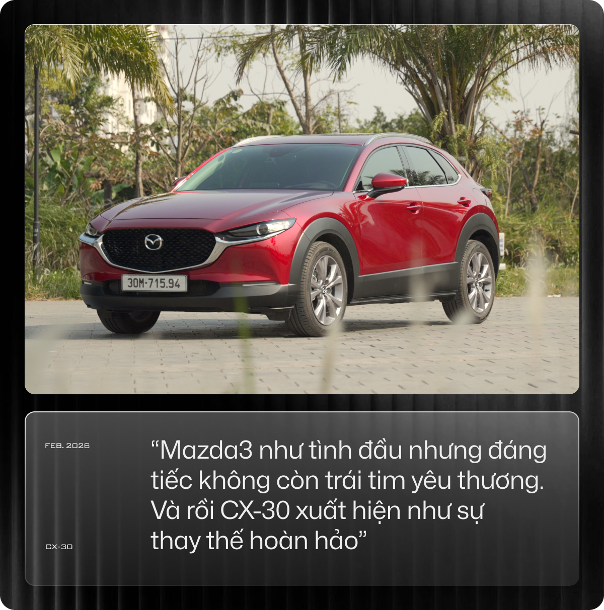 Chủ xe Mazda CX-30: ‘Biết mình cần gì và chấp nhận thiếu gì để bỏ qua luôn CX-5’- Ảnh 1. Chủ xe Mazda CX-30: ‘Biết mình cần gì và chấp nhận thiếu gì để bỏ qua luôn CX-5’- Ảnh 1.