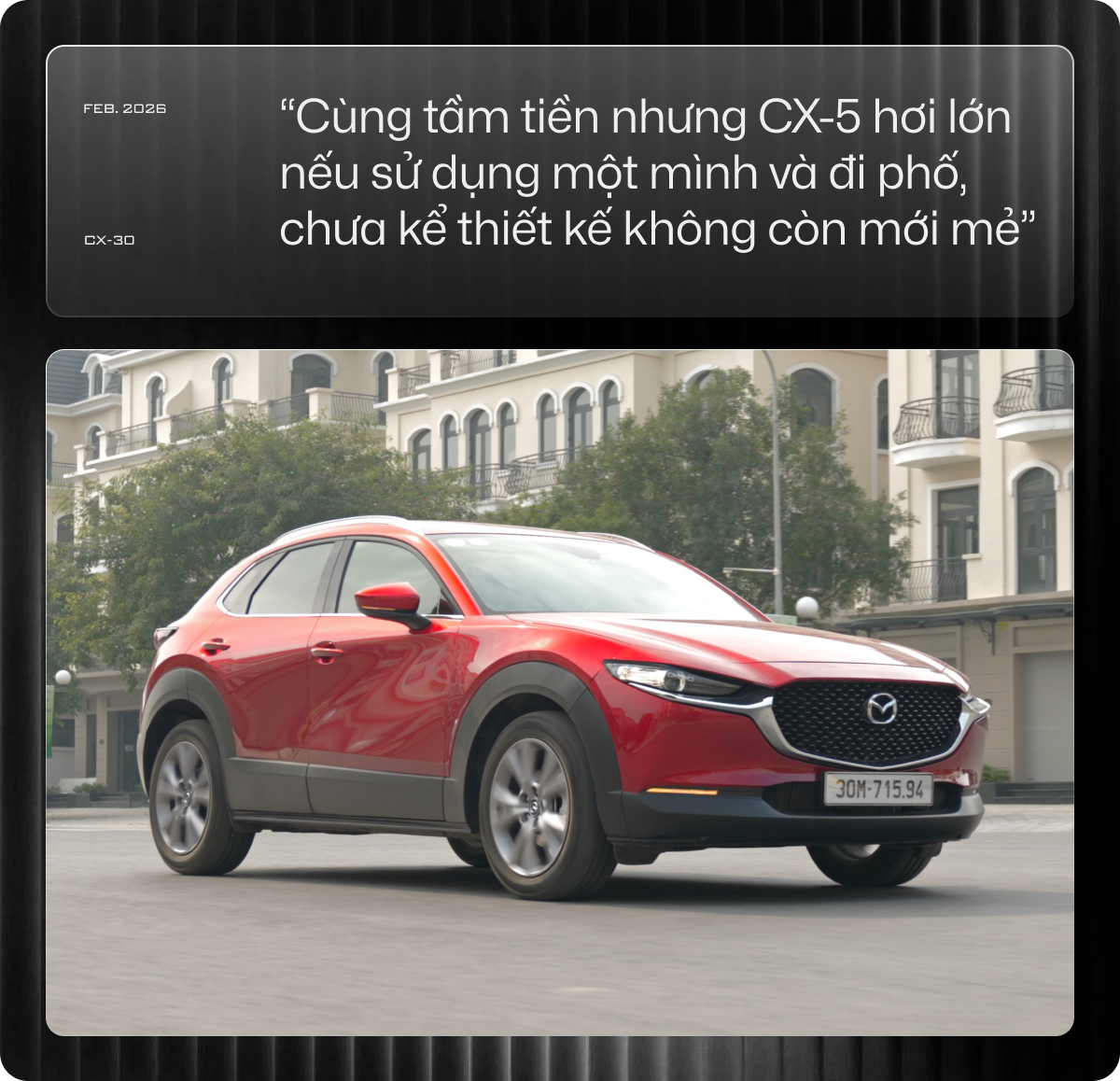 Chủ xe Mazda CX-30: ‘Biết mình cần gì và chấp nhận thiếu gì để bỏ qua luôn CX-5’- Ảnh 2. Chủ xe Mazda CX-30: ‘Biết mình cần gì và chấp nhận thiếu gì để bỏ qua luôn CX-5’- Ảnh 2.