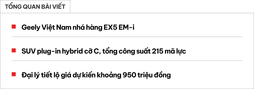 Geely EX5 hybrid lần đầu được nh&aacute; h&agrave;ng ch&iacute;nh h&atilde;ng tại Việt Nam, th&ecirc;m lựa chọn cho những ai 'lười sạc' m&agrave; vẫn muốn tiết kiệm, ăn xăng chỉ ngang xe m&aacute;y- Ảnh 1.