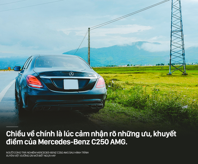 Người dùng trải nghiệm Mercedes-Benz C250 AMG sau hành trình xuyên Việt: Đường dài mới biết ngựa hay - Ảnh 13.