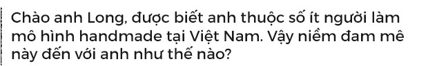 Long Ducati: 10 năm bên xép nhà 2 mét tạo nên mô hình handmade siêu cầu kỳ trong thầm lặng, sau những chi tiết nhỏ là cả một tham vọng lớn - Ảnh 2.