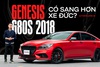 Đánh giá Genesis G80 Sport 2018 hàng siêu hiếm tại Việt Nam: Dính lưng nhưng còn thiếu vài yếu tố để được 'phê' như xe Đức