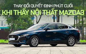Chủ xe Mazda3: ‘Mua vì nội thất đẹp dù đã đặt cọc một chiếc khác’