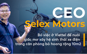 CEO Selex Motors: Bỏ vị trí Giám đốc dự án công nghệ quốc phòng ở Viettel để nuôi giấc mơ xây hệ sinh thái xe điện trong căn phòng bỏ hoang rộng 10m2