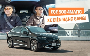 Trải nghiệm Mercedes-Benz EQE giá 4 tỷ: Êm, tăng tốc gây sốc, dễ say xe, chạy ‘căng chân’ 200km Hà Nội - Hạ Long dư hơn nửa pin