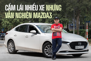 Lăn tăn Cerato nhưng chốt Mazda3, chủ xe chia sẻ: 'Cảm giác lái gây nghiện, cầm lái nhiều xe nhưng vẫn nhớ xe mình'