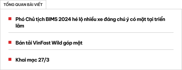 Dàn xe đỉnh ra mắt tại BIMS được hé lộ, có mẫu xe VinFast từng gây tiếng vang hồi đầu năm tại CES 2024 - Ảnh 1.