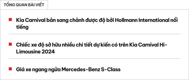Đây là chiếc Kia Carnival có giá ngang Mercedes-Benz S-Class: 'Chia sẻ' nhiều chi tiết với Hi-Limousine chính hãng sắp ra mắt, nhưng giá cao hơn hẳn - Ảnh 1.