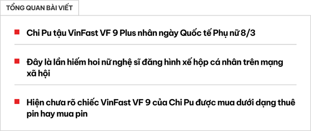 'Rinh' VinFast VF 9 về nhà đúng ngày phụ nữ khiến cộng đồng mạng xôn xao, Chi Pu tiết lộ: 'Tự thưởng cho thành công của mình' - Ảnh 1.