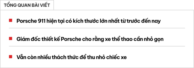 Giám đốc thiết kế chê Porsche 911 quá cồng kềnh, đời mới có thể sẽ phải làm nhỏ hơn- Ảnh 1.