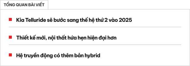 Xem trước Kia Telluride 2025: Nhiều điểm giống Sorento, chung gầm Palisade- Ảnh 1.