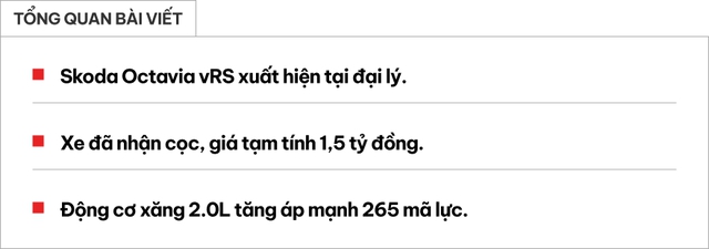 Cận cảnh Skoda Octavia vRS tại đại lý: Giá tạm tính 1,5 tỷ đồng, cạnh tranh VW Golf R bằng động cơ 265 mã lực, có thể ra mắt ngay tháng này- Ảnh 1. Cận cảnh Skoda Octavia vRS tại đại lý: Giá tạm tính 1,5 tỷ đồng, cạnh tranh VW Golf R bằng động cơ 265 mã lực, có thể ra mắt ngay tháng này- Ảnh 1.