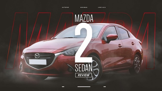 Người dùng đánh giá Mazda2: Không phân vân Toyota Vios vì đắt