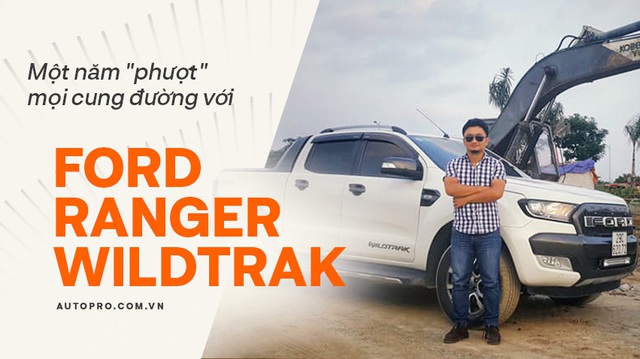 Người dùng đánh giá Ford Ranger Wildtrak mua cũ sau 1 năm sử dụng: Đi phố sang, chở hàng hay offroad cũng tiện