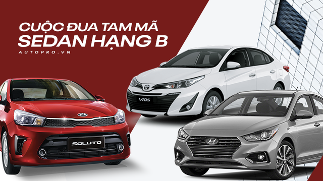 So sánh Kia Soluto, Hyundai Accent và Toyota Vios - Cuộc đua tam mã trên thị trường ô tô Việt Nam
