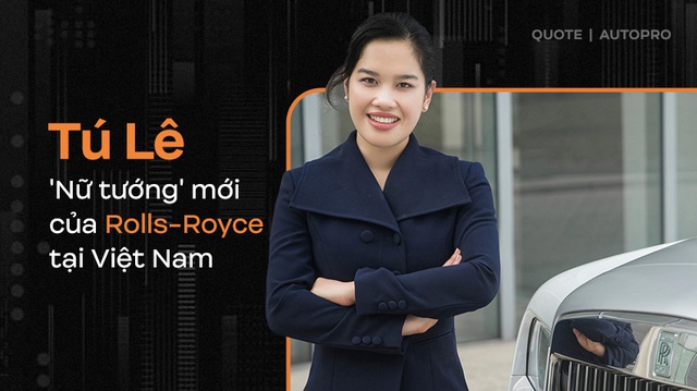 'Nữ tướng' Rolls-Royce mới tại Việt Nam: Chúng tôi sẽ có hướng đi mới, không chỉ bán xe mà còn hơn thế nữa