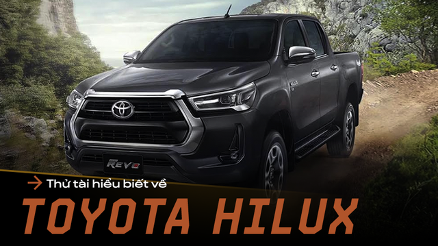 [Quiz] Toyota Hilux tại Việt Nam và những điều có thể bạn chưa biết