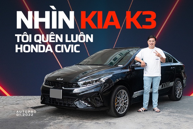 Thích Honda Civic nhưng chốt Kia K3 2022 ngay phút chót, người dùng đánh giá: 'Xe ngon, không có mùi nhựa khó chịu như lời đồn'