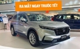 Honda CR-V hybrid lắp ráp chốt ra mắt Việt Nam ngay trước Tết: Dễ có 2 phiên bản với một cấu hình rẻ hơn