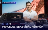 [Trên Ghế 26] Mercedes-Benz Việt Nam cần làm gì để lấy lại vị thế? 