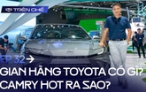 [Trên Ghế 32] 'Toyota Camry vẫn làm chủ cuộc chơi phân khúc sedan D tại Việt Nam’