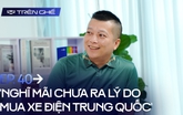 [Trên Ghế 40] ‘Xe điện Trung Quốc nhắm khách ở tỉnh, nhưng họ lại bị thu hút bởi chính sách bán hàng cực tốt của VinFast’