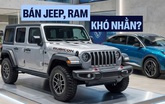 THACO phân phối Jeep, RAM: Hệ thống phân phối khủng có thắng nổi rào cản từ sản phẩm đặc thù?