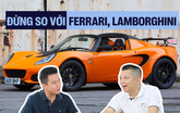Lotus vào Việt Nam: ‘Mang ra so sánh với Lamborghini hay Ferrari là khập khiểng’
