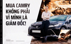 Chốt Toyota Camry trong 15 phút, Giám đốc 8X đánh giá: ‘Ngồi sau sướng thật, cầm vô lăng còn bất ngờ hơn’