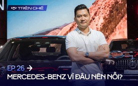 [Trên Ghế 26] Mercedes-Benz Việt Nam cần làm gì để lấy lại vị thế?